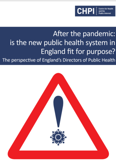 After the pandemic: is the new public health system in England fit for purpose?